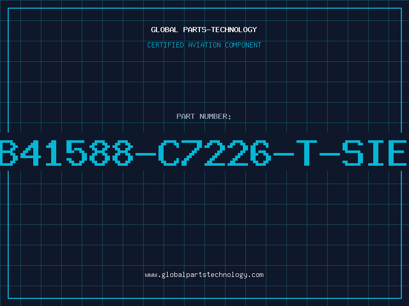 Aviation Part B41588-C7226-T-SIE