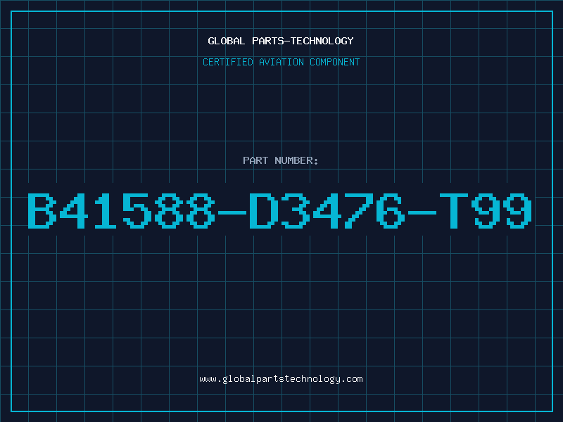 Aviation Part B41588-D3476-T99