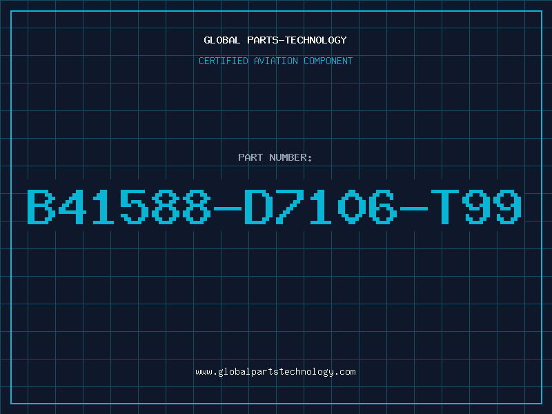 Aviation Part B41588-D7106-T99