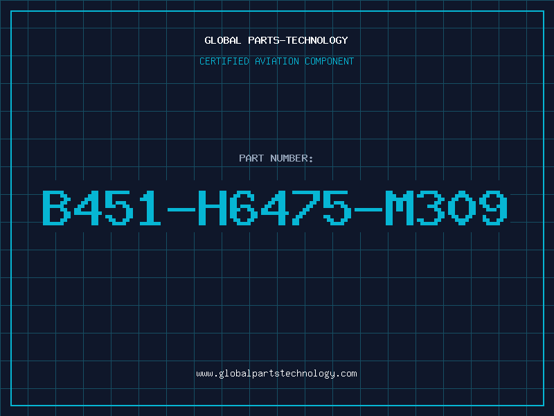 Aviation Part B451-H6475-M309
