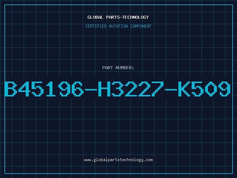 Aviation Part B45196-H3227-K509