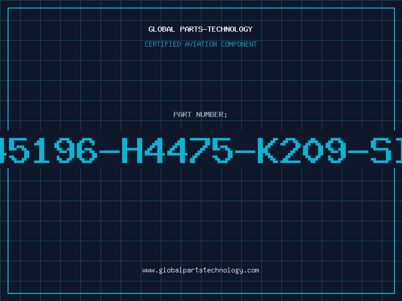 Aviation Part B45196-H4475-K209-SIE