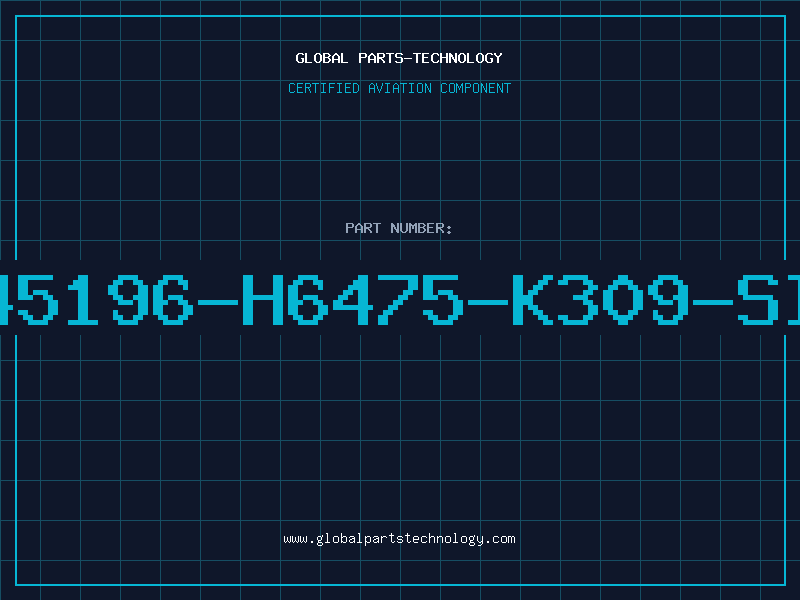 Aviation Part B45196-H6475-K309-SIE