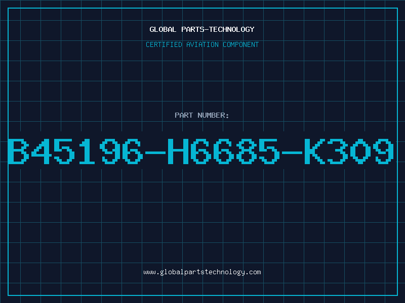 Aviation Part B45196-H6685-K309