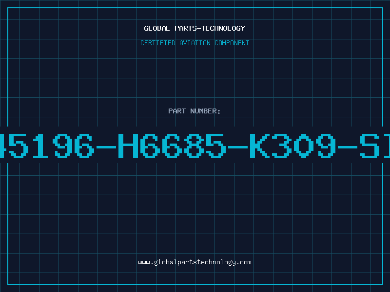 Aviation Part B45196-H6685-K309-SIE