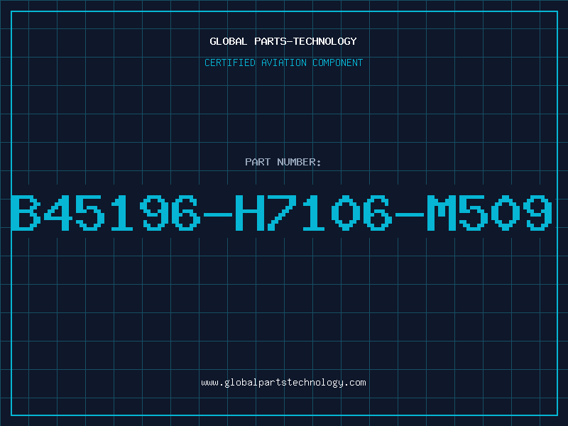 Aviation Part B45196-H7106-M509