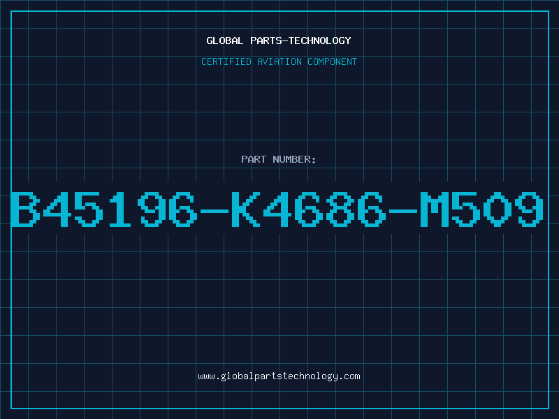 Aviation Part B45196-K4686-M509