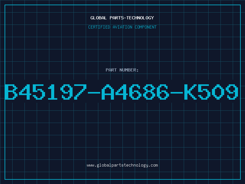 Aviation Part B45197-A4686-K509