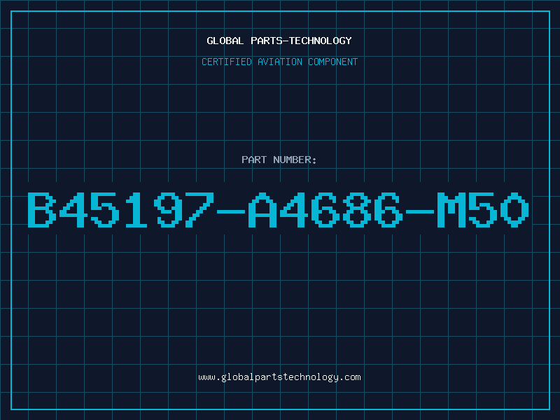 Aviation Part B45197-A4686-M50