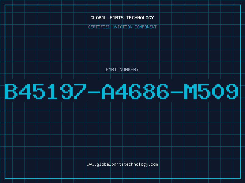Aviation Part B45197-A4686-M509