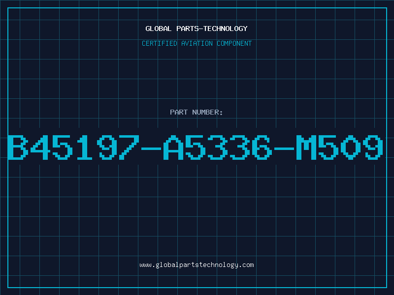 Aviation Part B45197-A5336-M509