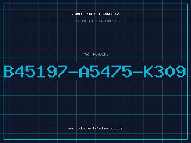 Aviation Part B45197-A5475-K309