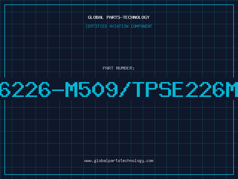 Aviation Part B45197-A6226-M509/TPSE226M035R0300