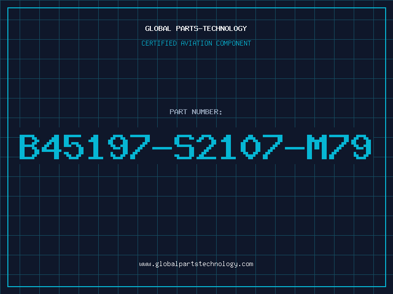Aviation Part B45197-S2107-M79