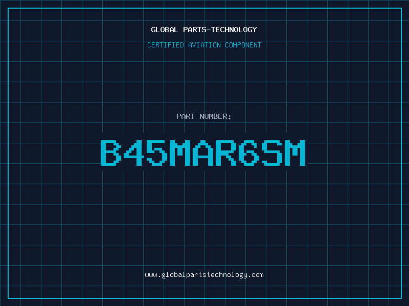 Aviation Part B45MAR6SM