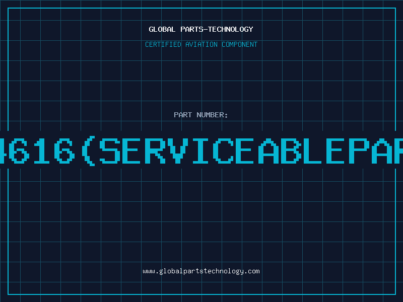 Aviation Part B4616serviceablepart