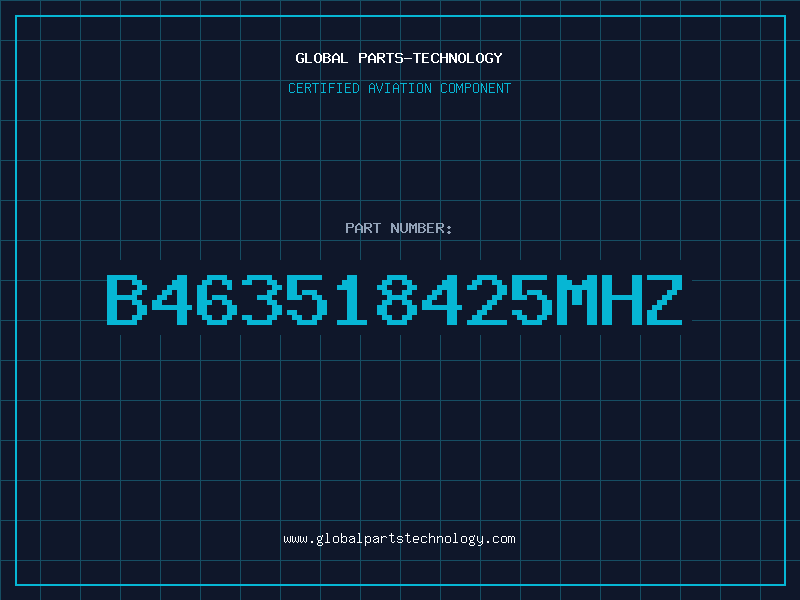Aviation Part B463518425MHZ
