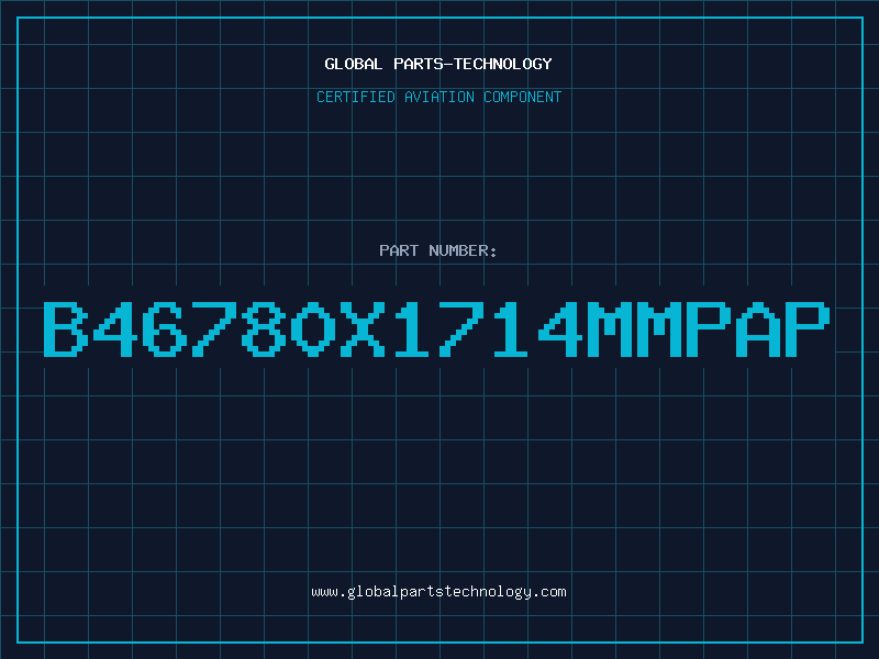 Aviation Part B46780X1714MMPAP