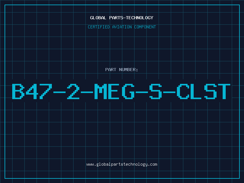 Aviation Part B47-2-MEG-S-CLST