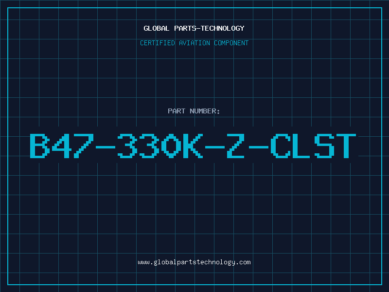 Aviation Part B47-330K-Z-CLST