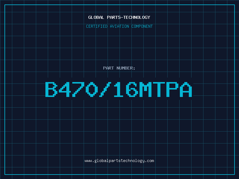 Aviation Part B470/16MTPA