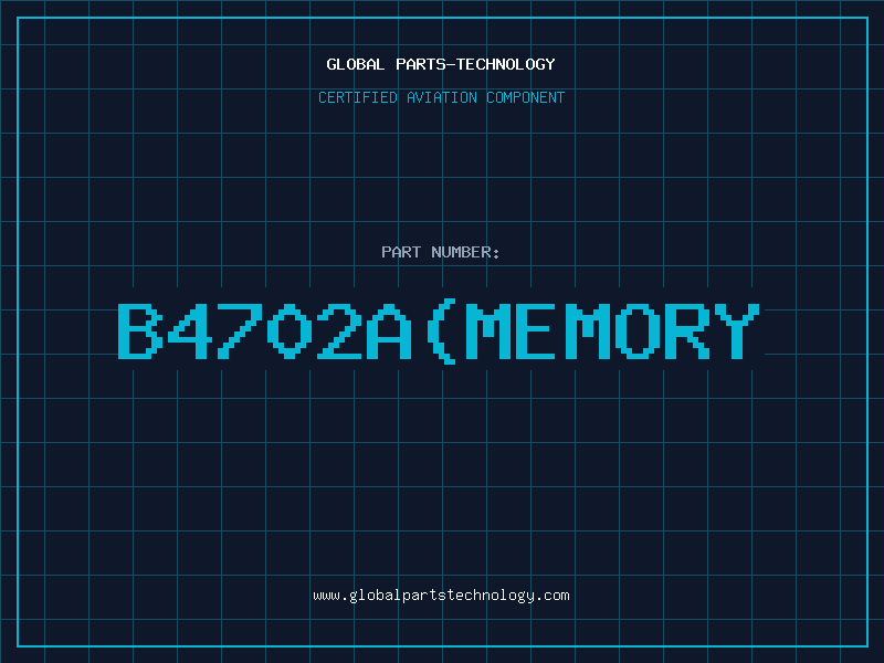 Aviation Part B4702A(MEMORY