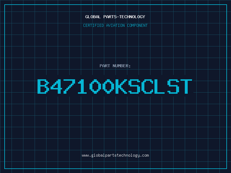 Aviation Part B47100KSCLST