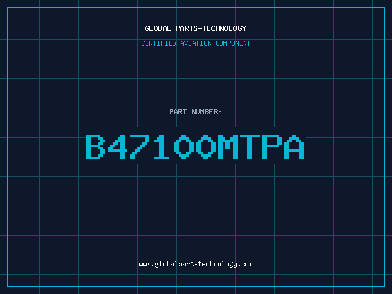 Aviation Part B47100MTPA