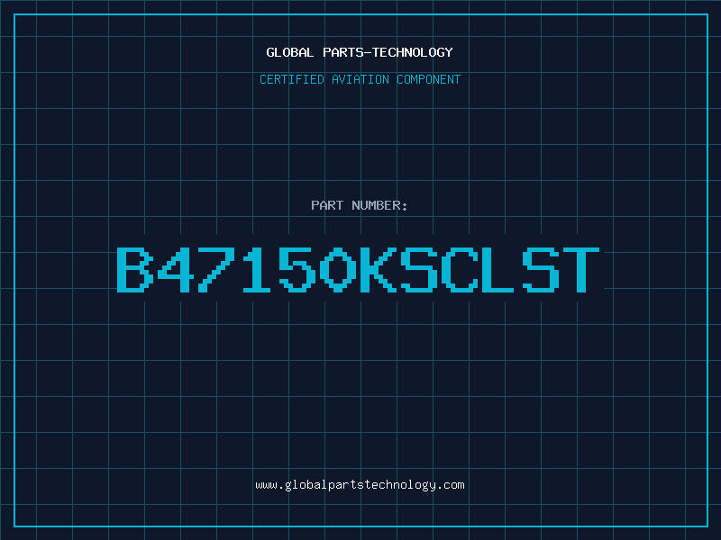 Aviation Part B47150KSCLST