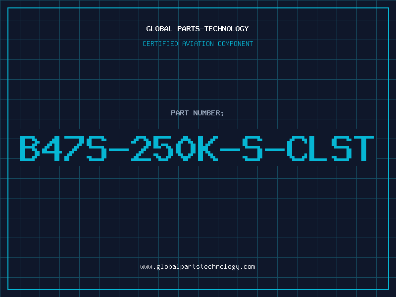 Aviation Part B47S-250K-S-CLST