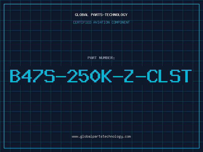 Aviation Part B47S-250K-Z-CLST