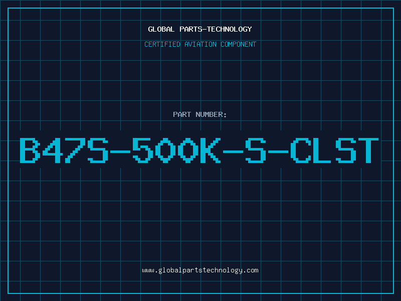 Aviation Part B47S-500K-S-CLST