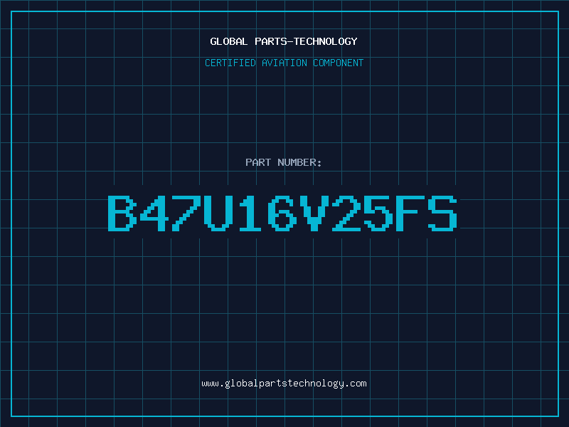 Aviation Part B47U16V25FS