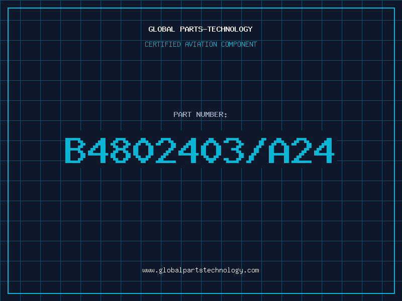 Aviation Part B4802403/A24