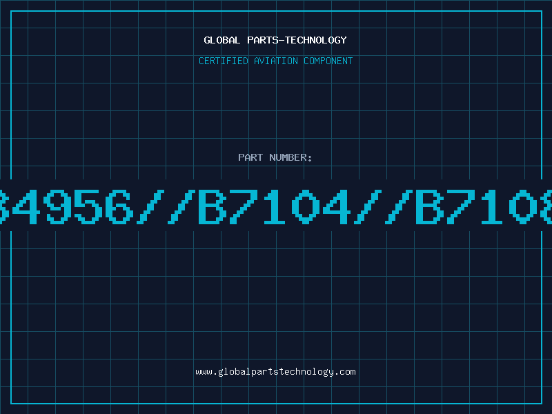 Aviation Part B4956//B7104//B7108