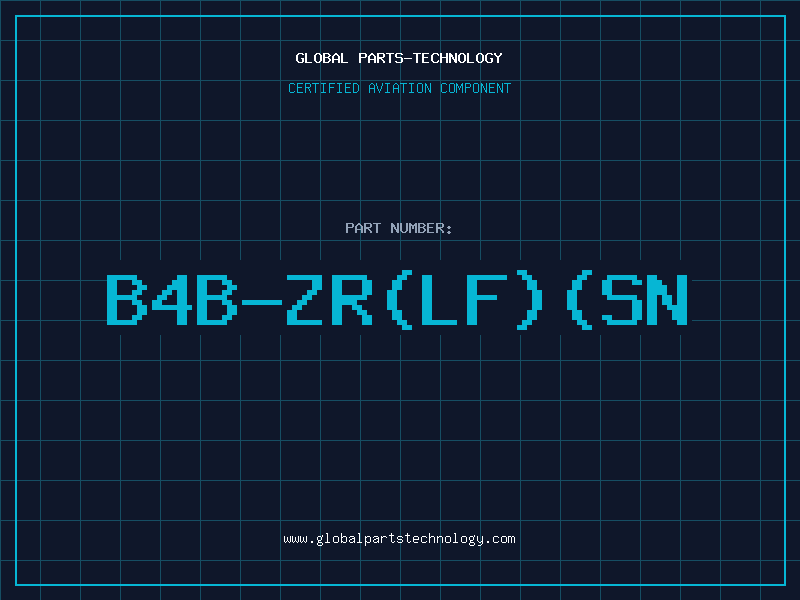 Aviation Part B4B-ZR(LF)(SN
