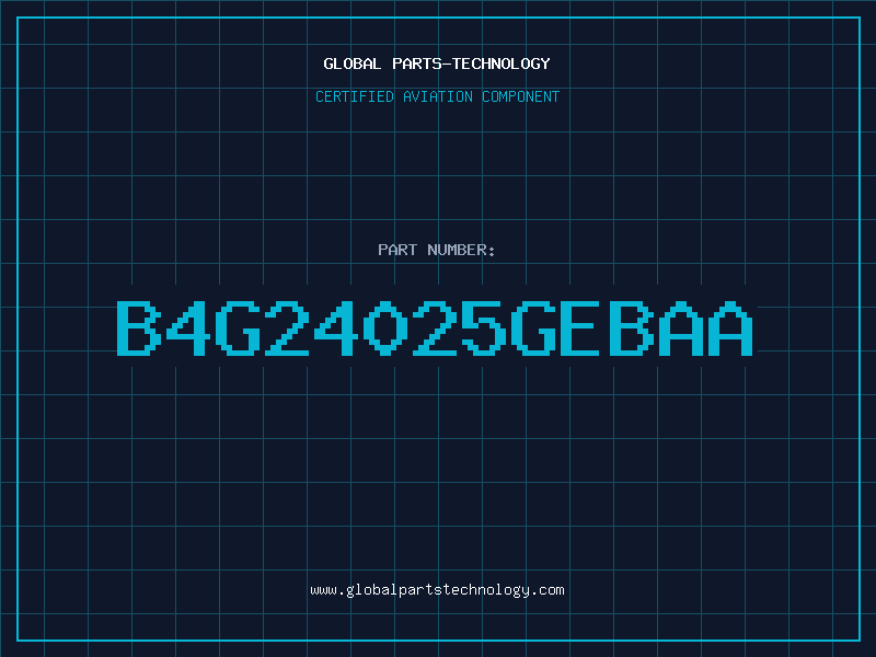 Aviation Part B4G24025GEBAA