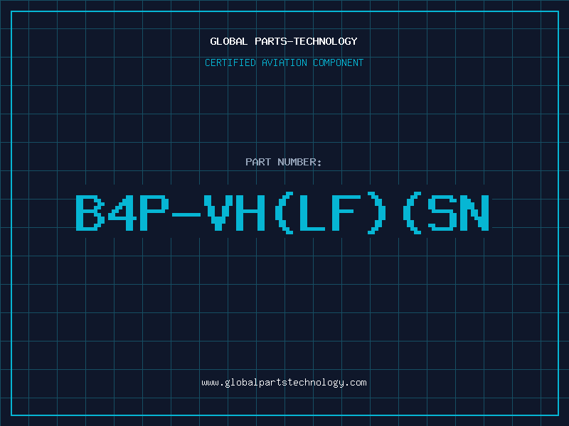 Aviation Part B4P-VH(LF)(SN