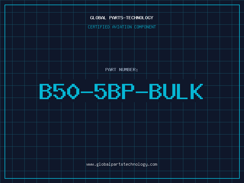 Aviation Part B50-5BP-BULK