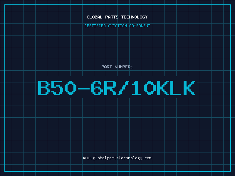 Aviation Part B50-6R/10KLK