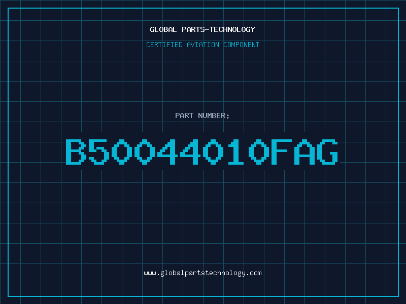 Aviation Part B50044010FAG