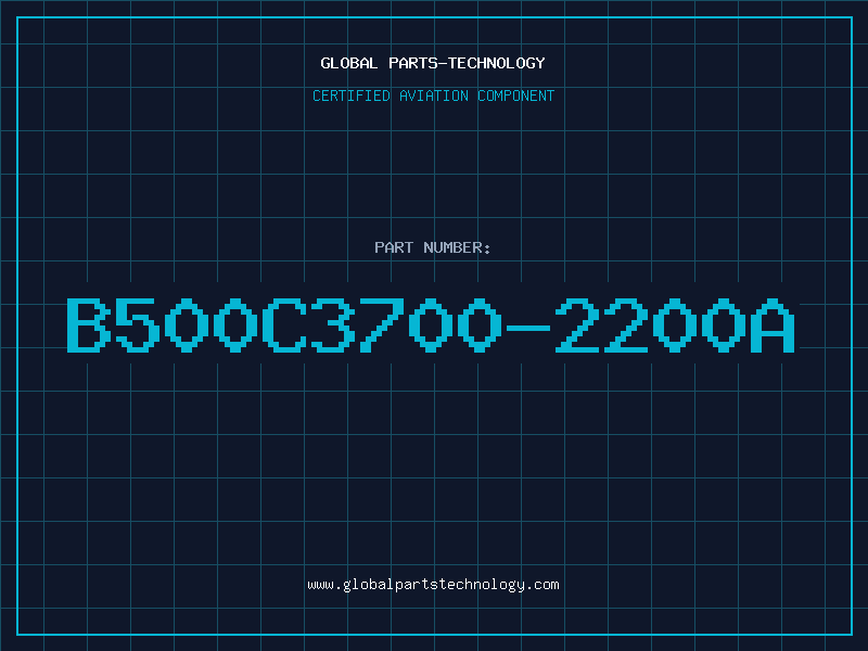 Aviation Part B500C3700-2200A