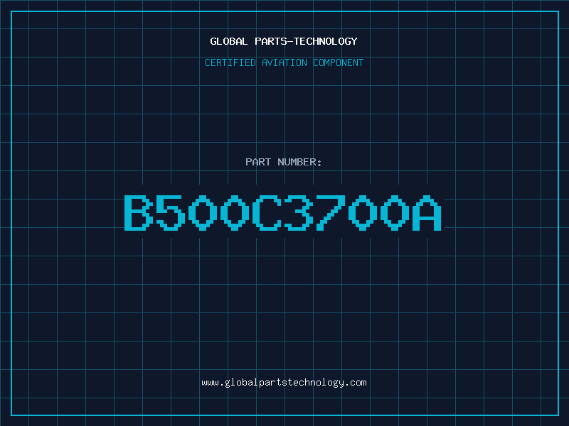 Aviation Part B500C3700A