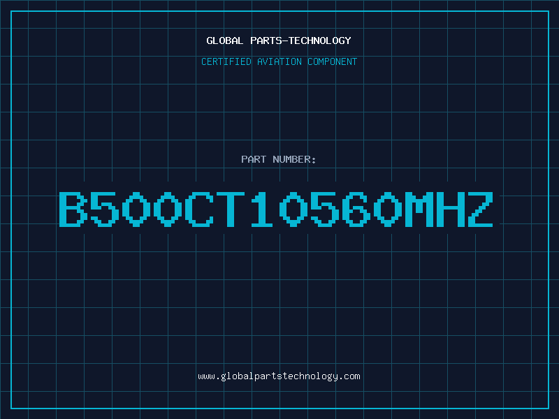 Aviation Part B500CT10560MHZ