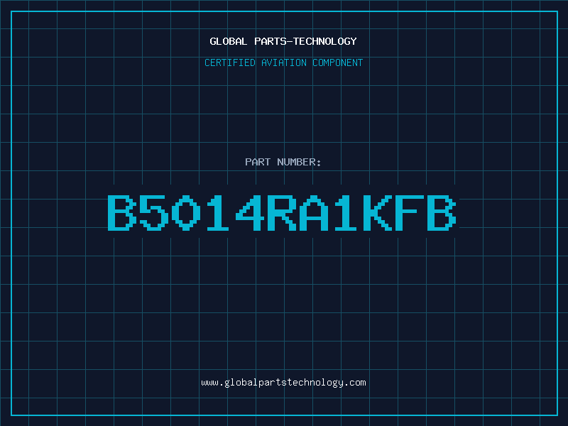 Aviation Part B5014RA1KFB