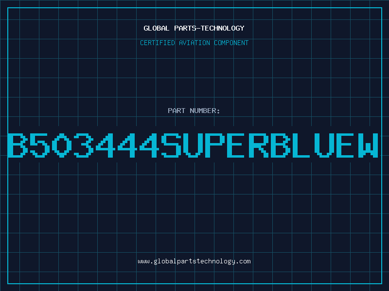Aviation Part B503444SUPERBLUEW