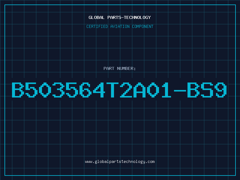 Aviation Part B503564T2A01-BS9