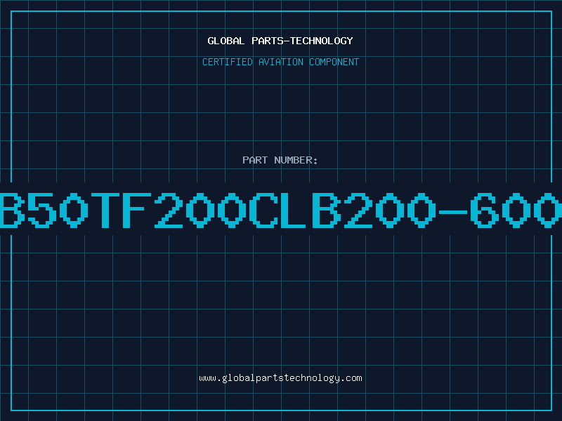 Aviation Part B50TF200CLB200-600