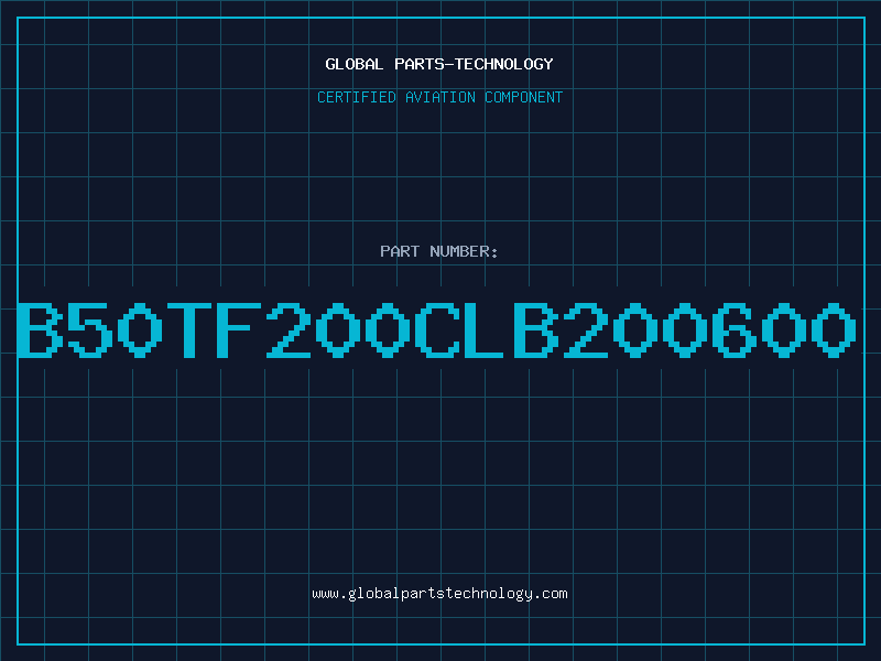 Aviation Part B50TF200CLB200600