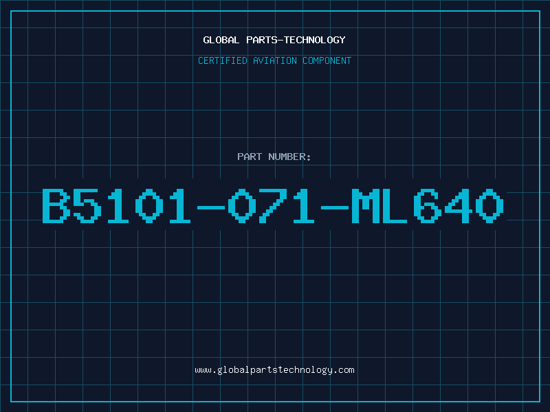 Aviation Part B5101-071-ML640